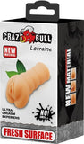 CRAZY BULL LORRAINE MASTURBATOR FLESH